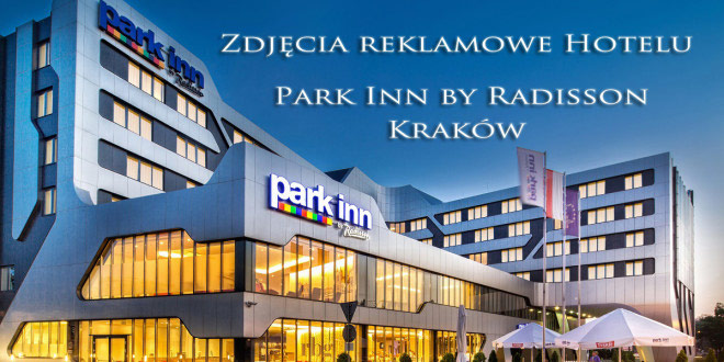 Fotografia reklamowa hoteli Kraków. Hotel Park inn by Radisson. Zdjęcie z zewnątrz wykonane przy zachodzie słońca. Wdiok na hotel od strony Centrum kongresowego ICE.
